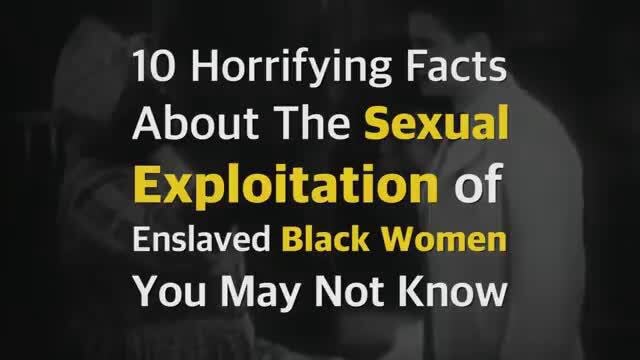 10 Horrifying Facts About The Sexual Exploitation Of Enslaved Black Women You May Not Know Ifunny 1157