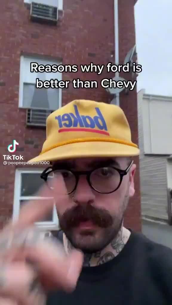 Reasons why ford is better than Chevy Tik Tok iFunny