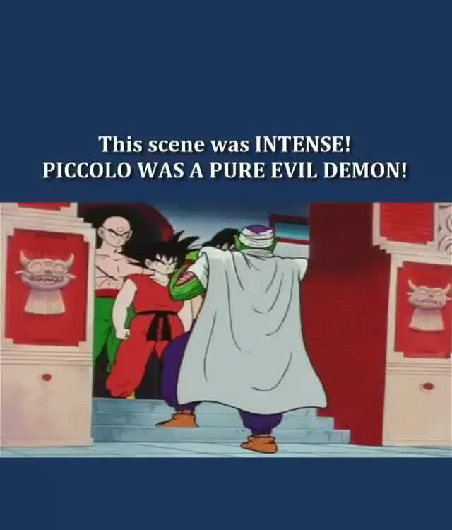 This scene was INTENSE! PICCOLO WAS A PURE EVIL DEMON! iFunny