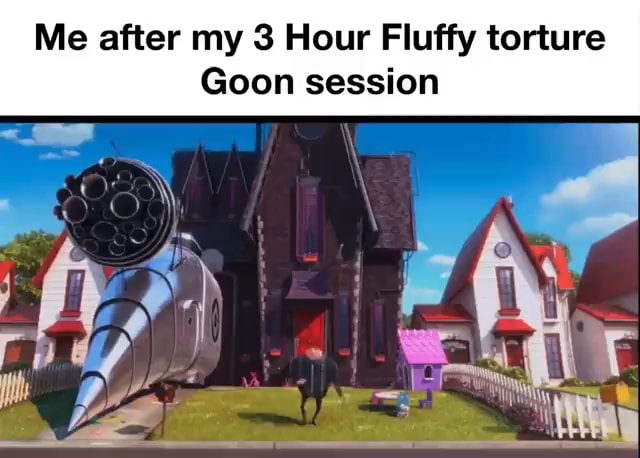 Me after my 3 Hour Fluffy torture Goon session - iFunny