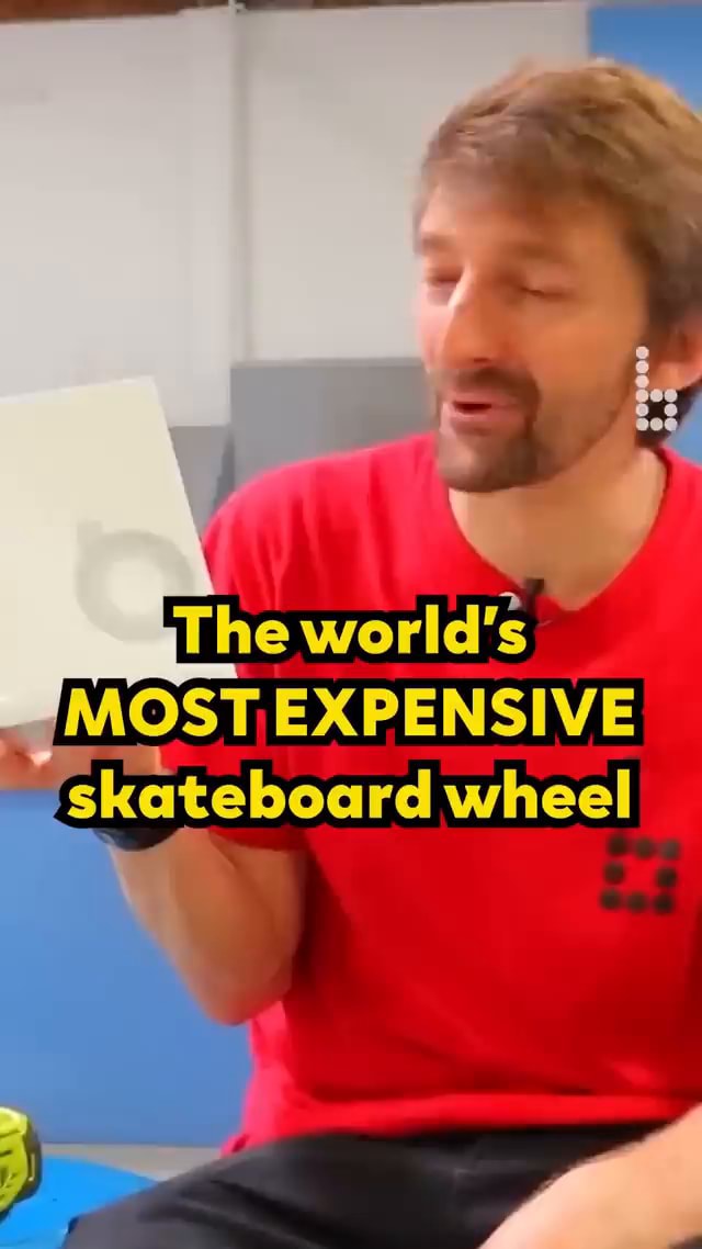 MOST EXPENSIVE skateboard wheel iFunny