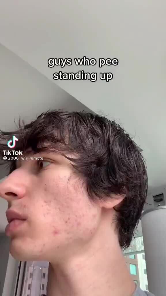 Guys Who Pee Standing Up Tik Tok Ifunny 