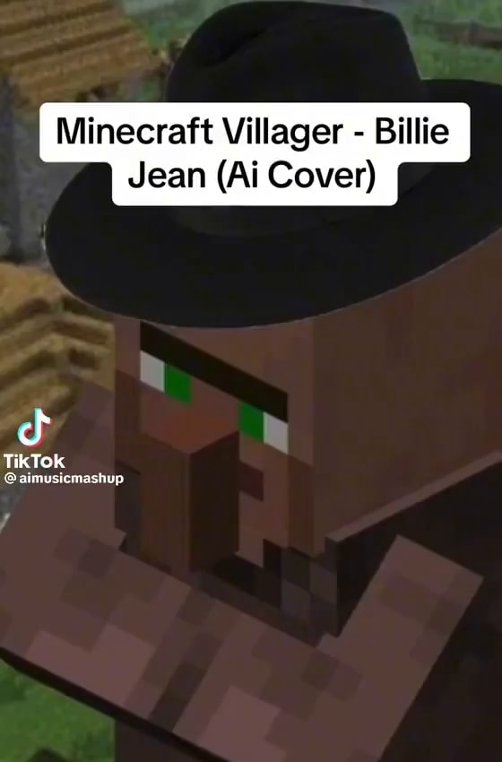 Minecraft Villager Billie Jean (Ai Cover) TikTok aimusicmashup iFunny