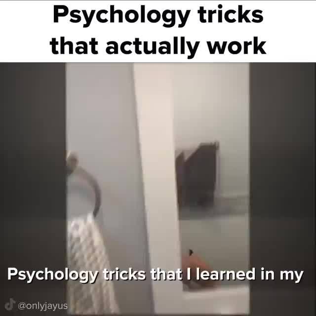 Psychology Tricks That Actually Work - IFunny