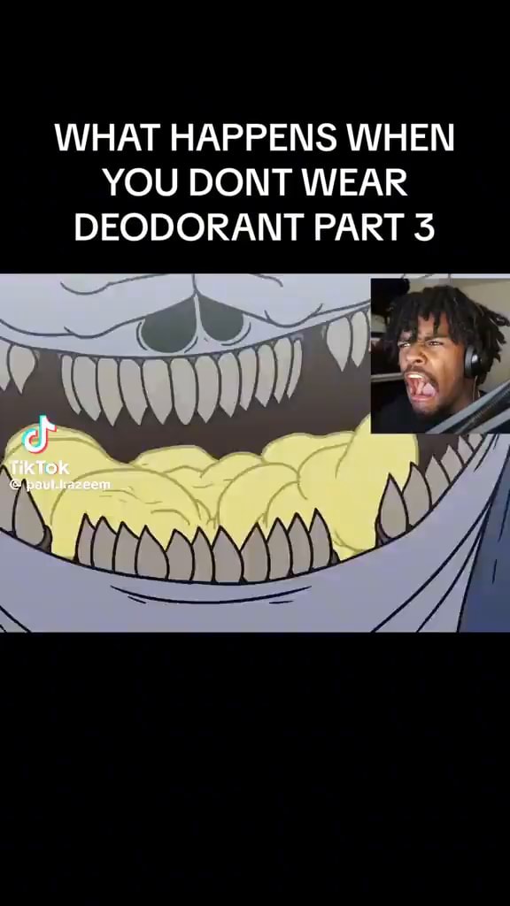 WHAT HAPPENS WHEN YOU DONT WEAR DEODORANT PART 3 iFunny