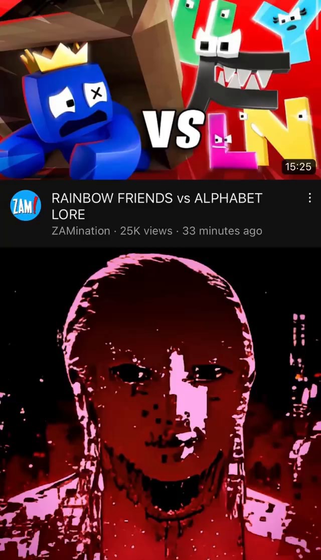 RAINBOW FRIENDS vs ALPHABET LORE ZAMination views 33 minutes ago iFunny