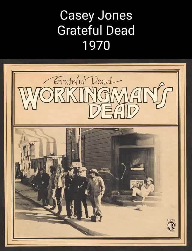 Casey Jones Grateful Dead 1970 Dead iFunny