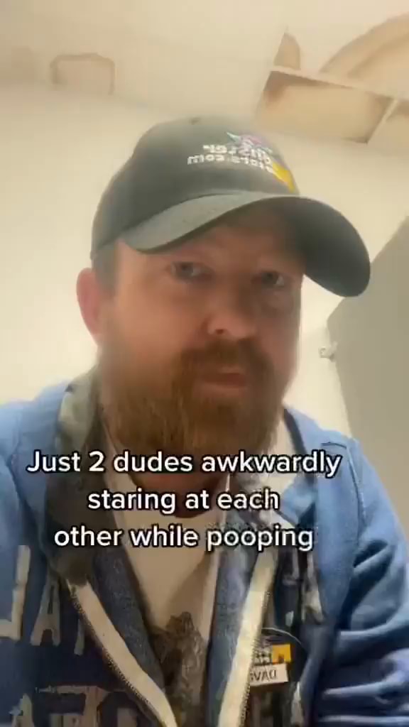 Just 2 dudes awkwardly staring at eacn other while pooping) iFunny
