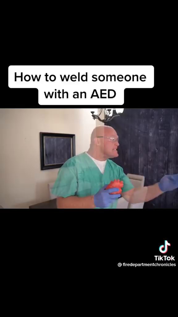 How to weld someone with an AED TikTok firedepartmentchronicles iFunny