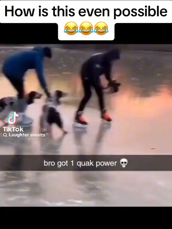 How is this even possible Laughter bro got 1 quak power - iFunny