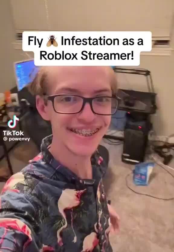 Fly & Infestation as a Roblox Streamer! TikTok powenvy iFunny