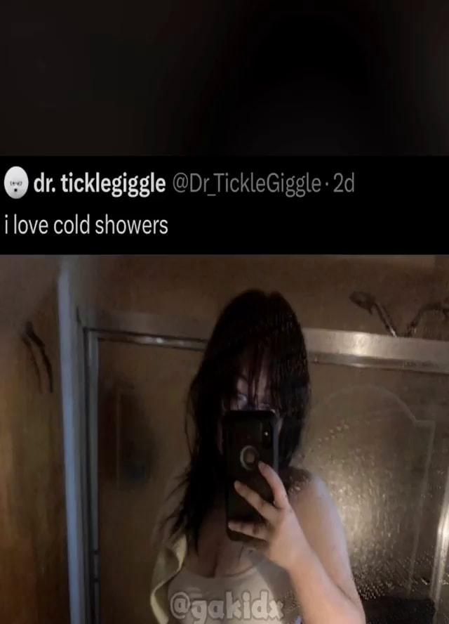 Dr. ticklegiggle Dr TickleGiggle ilove cold showers iFunny