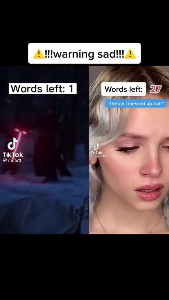 Warning sad!!! Words left up but Words left 1 TikTok )