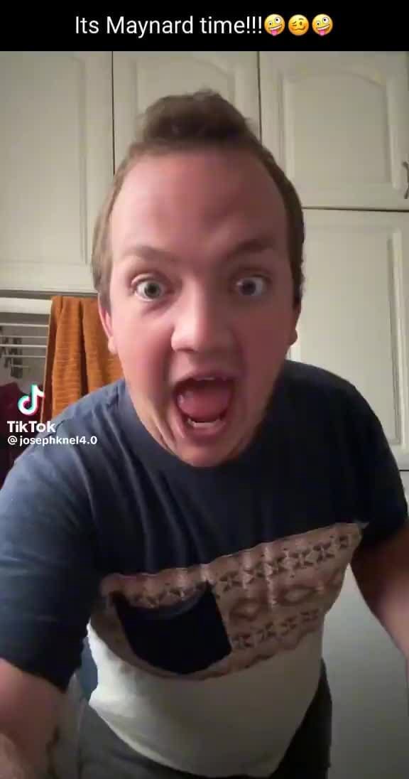 Its Maynard time!!! iFunny