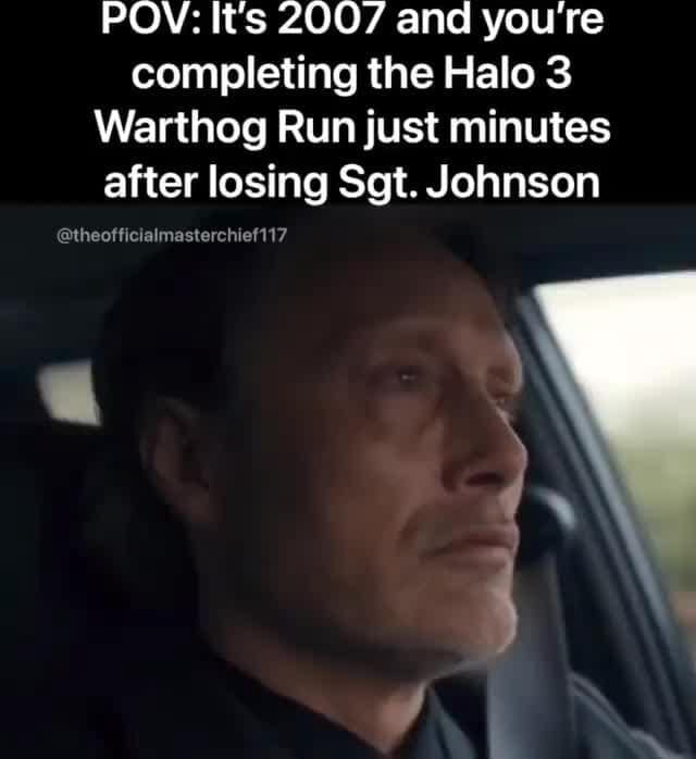 POV: It's 2007 and you're completing the Halo 3 Warthog Run just