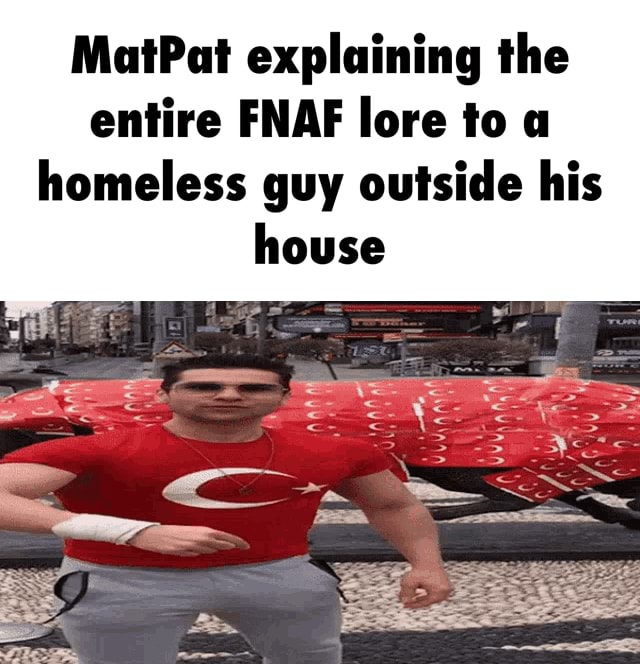 MatPat Explaining The Entire FNAF Lore To A Homeless Guy Outside His 