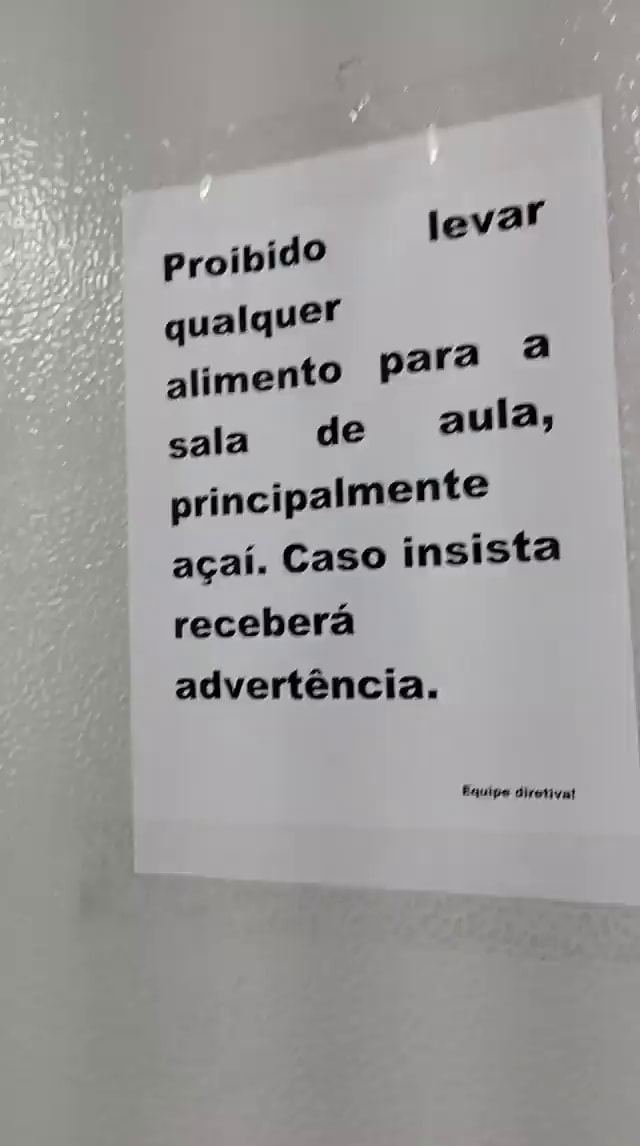Evar proibido qualquer alimento sala de aula; principalmente açaí. Caso insista para receberá Evar proibido qualquer alimento sala de aula; principalmente açaí. Caso insista para receberá