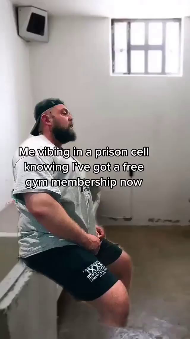 Bing in a prison cell knowing I've got a free gym, membership now iFunny